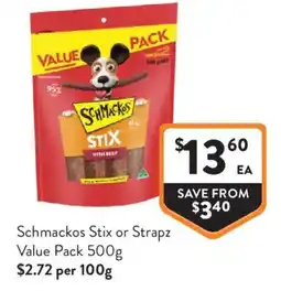 Foodworks Schmackos Stix or Strapz offer