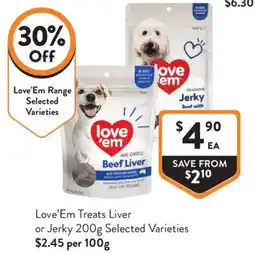 Foodworks Love'em Treats Liver or Jerky Selected Varieties offer