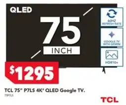 Harvey Norman TCL 75" P7LS 4K" QLED Google TV. offer