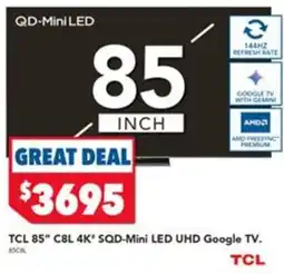 Harvey Norman TCL 85" C8L 4K" SQD-Mini LED UHD Google TV. offer
