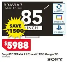 Harvey Norman Sony 85" BRAVIA 7 II True 4K" RGB Google TV. offer