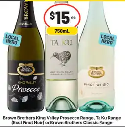 IGA Liquor Brown Brothers King Valley Prosecco Range, Ta Ku Range or Brown Brothers Classic Range offer