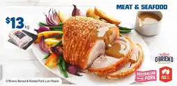Foodland O'Briens Boned & Rolled Pork Loin Roast offer