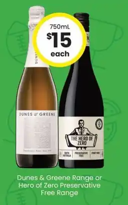 The Bottle O Dunes & Greene Range or Hero of Zero Preservative Free Range offer