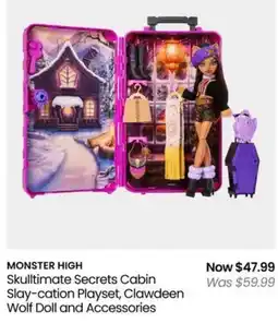 Myer MONSTER HIGH Skulltimate Secrets Cabin Slay-cation Playset, Clawdeen Wolf Doll and Accessories offer