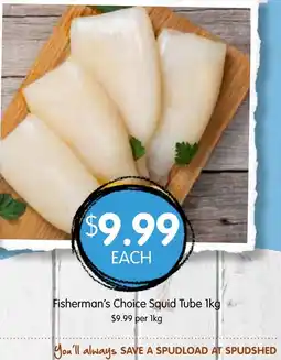 Spudshed Fisherman's Choice Squid Tube offer