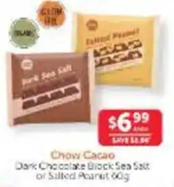 WHOLELIFE Chow Cacao Dark Chocolate Block Sea Salt offer