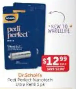 WHOLELIFE Dr.Scholl's Pedi Perfect Nanotech Ultra Refill offer