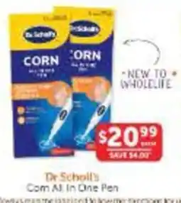 WHOLELIFE Dr Scholl's Corn All In One Pen offer