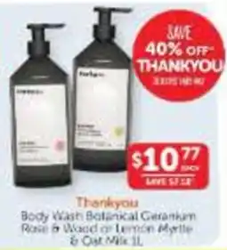 WHOLELIFE Thankyou Body Wash Botanical Geranium Rose & Wood or Lemon Myrtle & Oat Milk 1L offer