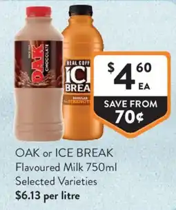 Foodworks OAK or ICE BREAK Flavoured Milk offer