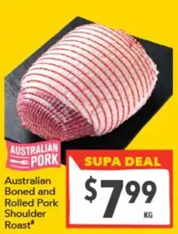 Supa Valu Australian Pork Australian Boned and Rolled Pork Shoulder Roast offer