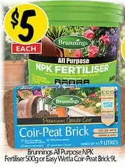 NQR Brunnings All Purpose NPK Fertiliser or Easy Wetta Coir-peat Brick offer