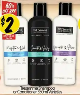 NQR Tresemme Shampoo or Conditioner 350ml Varieties offer