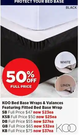 Spotlight KOO Bed Base Wraps & Valances offer
