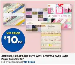 Spotlight American Craft, Die Cuts With A View & Park Lane Paper Pads 12 x 12" offer