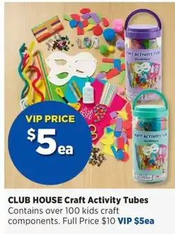 Spotlight CLUB HOUSE Craft Activity Tubes offer