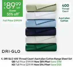 Harris Scarfe K. DRI GLO 400 Thread Count Australian Cotton Range Sheet Set offer