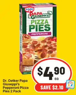 IGA Dr. Oetker Papa Giuseppe's Pepperoni Pizza Pies offer