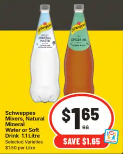IGA Schweppes Mixers, Natural Mineral Water or Soft Drink offer