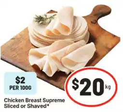 IGA Chicken Breast Supreme Sliced or Shaved offer