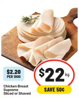 IGA Chicken Breast Supreme Sliced or Shaved offer