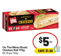IGA On The Menu Roast Chicken Roll offer