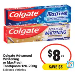 IGA Colgate Advanced Whitening or MaxFresh Toothpaste offer