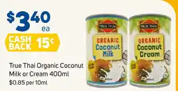 Foodland True Thai Organic Coconut Milk or Cream offer