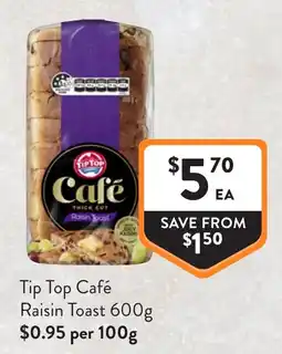Foodworks Tip Top Café Raisin Toast offer