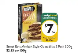 Foodworks Street Eats Mexican Style Quesadillas offer
