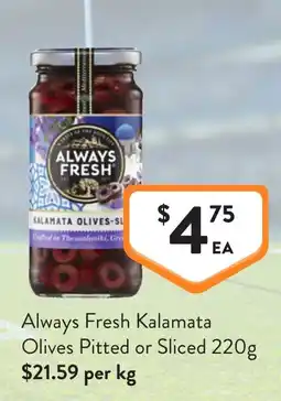 Foodworks Always Fresh Kalamata Olives offer