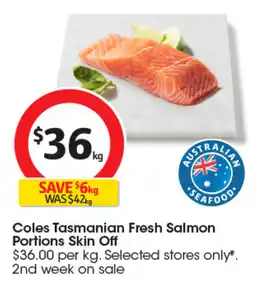Coles Coles Tasmanian Fresh Salmon Portions Skin Off offer