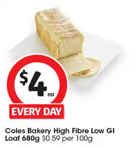 Coles Coles Bakery High Fibre Low GI Loaf offer