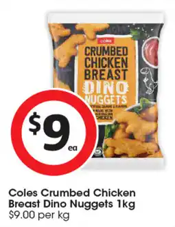 Coles Coles Crumbed Chicken Breast Dino Nuggets offer