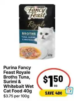 Ritchies Purina Fancy Feast Royale Broths Tuna, Surimi & Whitebait Wet Cat Food offer