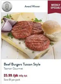 Tasman Butchers Beef Burgers Tuscan Style Tasman Gourmet offer
