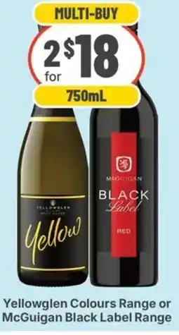 IGA Liquor Yellowglen Colours Range or McGuigan Black Label Range offer