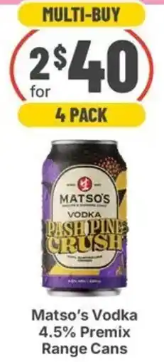 IGA Liquor Matso's Vodka Dash Pine Crush offer