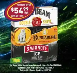 Liquor Legends Jim Beam White Double Serve Bourbon & Cola / Bundaberg Rum Op & Cola / Smirnoff Ice Double Black offer
