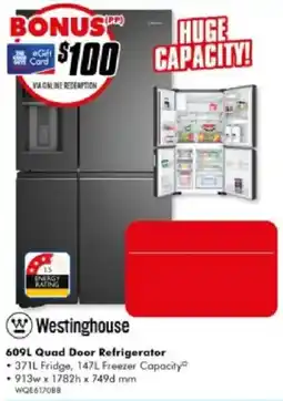 The Good Guys Westinghouse 609L Quad Door Refrigerator offer