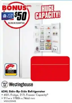 The Good Guys Westinghouse 624L Side-By-Side Refrigerator offer