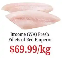 Farmer Jack's Broome (WA) Fresh Fillets of Red Emperor offer