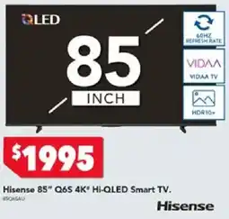 Harvey Norman Hisense 85" Q6S 4K" Hi-QLED Smart TV offer