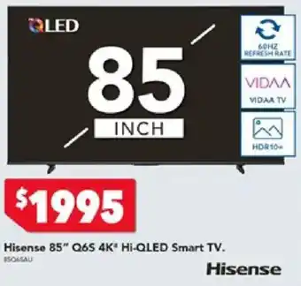 Hisense 85" Q6S 4K" Hi-QLED Smart TV