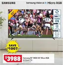 Harvey Norman Samsung 85" R85H 4K" Micro RGB AI Smart TV. offer