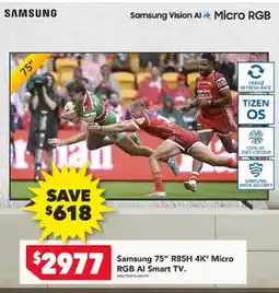 Harvey Norman Samsung 75" R85H 4K" Micro RGB AI Smart TV. offer