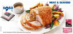 Foodland South Australian O'Brien's Boneless Pork Leg Roast offer