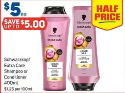 Foodland Schwarzkopf Extra Care Liquid Silk Shampoo or Conditioner offer