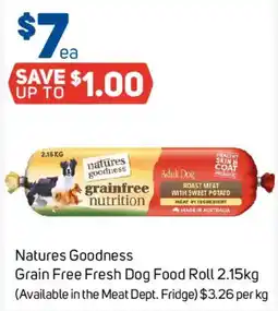 Foodland Natures Goodness Grain Free Fresh Dog Food Roll offer